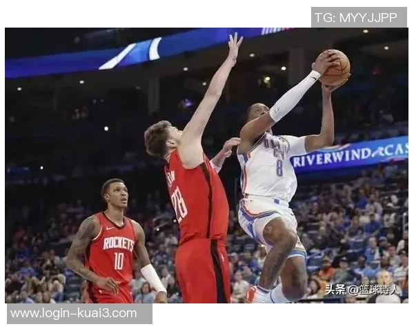 2020年NBA季后赛雷霆对火箭精彩直播回顾与分析